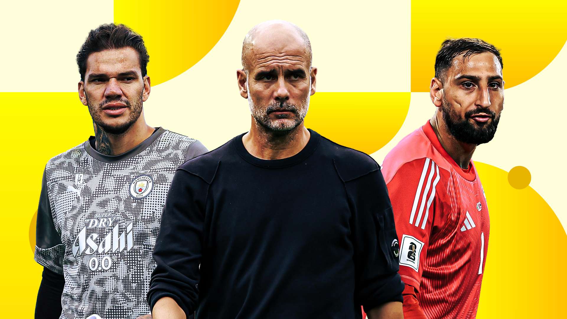 جوارديولا ودوناروما وإيديرسون